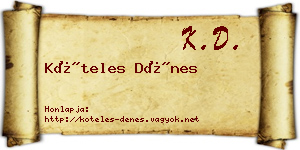 Köteles Dénes névjegykártya